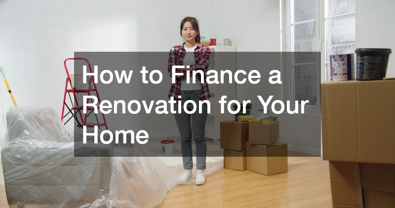 How to Finance a Renovation for Your Home